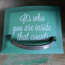 "It's Who You Are Inside That Counts" Quotable Bracelet