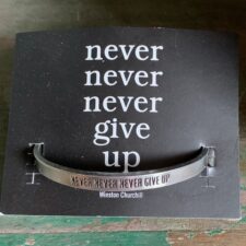 "Never, Never, Never Give Up" Quotable Bracelet